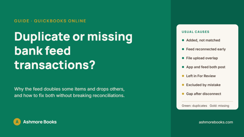 Duplicate and missing transactions in the QuickBooks Online bank feed, guide by Ashmore Books